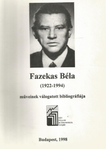 Fazekas Bla (1922-1994) mveinek vlogatott bibliogrfija