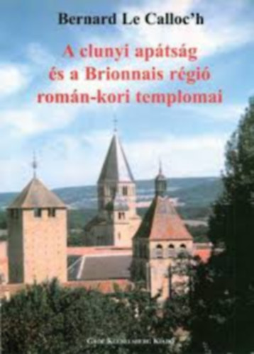 A clunyi aptsg s a Brionnais rgi romn-kori templomai