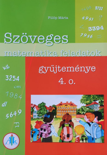 Szveges matematika feladatok gyjtemnye 4. o.