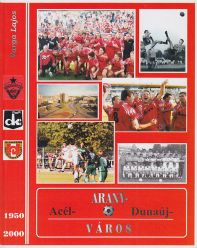 Arany-, ac�l-, Duna�jv�ros