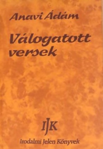 Vlogatott versek A 95 ESZTENDS KLT VLOGATSBAN - Irodalmi Jelen Knyvek