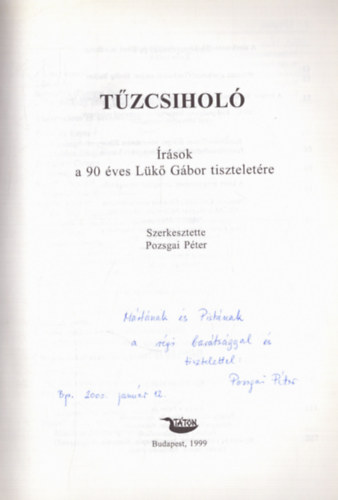 Pozsgai Pter  (szerk) - Tzcsihol - rsok a 90 ves Lk Gbor tiszteletre (CD mellklettel) (dediklt)