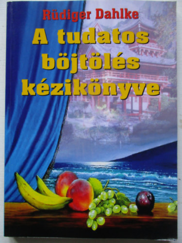 A tudatos böjtölés kézikönyve