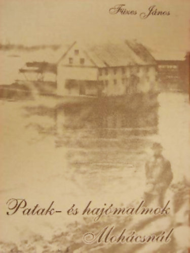 Patak- s hajmalmok Mohcsnl