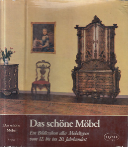 Das sch�ne M�bel (Ein Bildlexikon aller M�beltypen vom 12. bis ins 20. Jahrhundert)- mesterjegyekkel