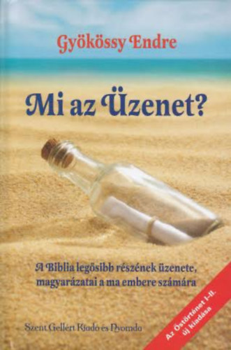 Gyökössy Endre - Mi az Üzenet?