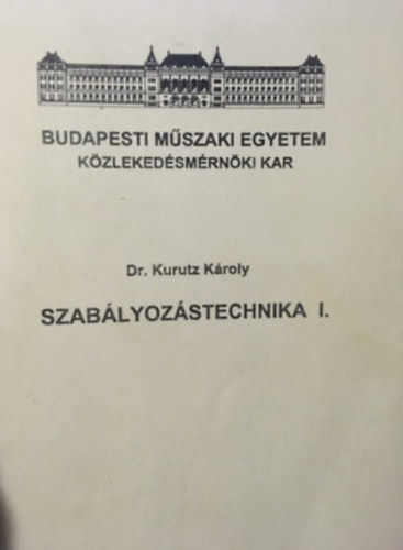 Kurutz Kroly - szablyozstechnika I.