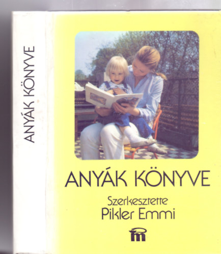 Anyk knyve (Tizennegyedik, tdolgozott kiads - 319 rajzzal, 129 fnykppel)