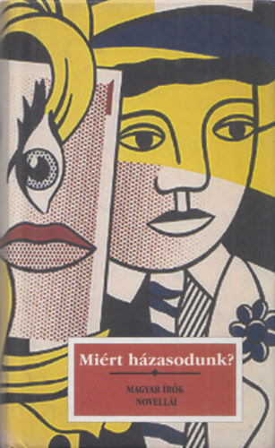 Mi�rt h�zasodunk? (Magyar �r�k novell�i)