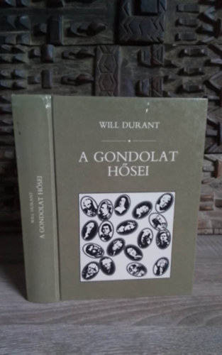 A gondolat hsei (The story of philosophy) - Benedek Marcell fordtsa (sajt kppel!)
