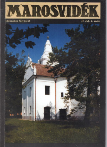 Korell Gertrúd (szerk.), Jámborné Balog Tünde (szerk.) Szilágyi Sándorné (szerk.) - Marosvidék II. évf. 2. szám 2001. augusztus