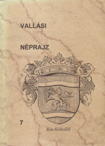 Vallsi nprajz 7.: Gylekezeti let s vallsi szoksok a Kklli Reformtus Egyhzmegyben