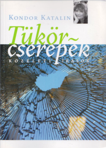 Kondor Katalin - Tkrcserepek - Kzleti rsok