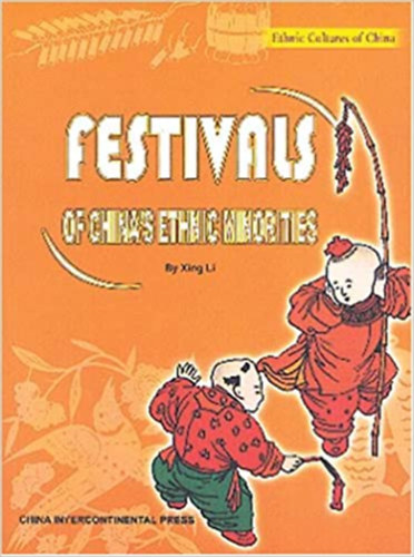 Xing Li - Festivals of China's Ethnic Minorities