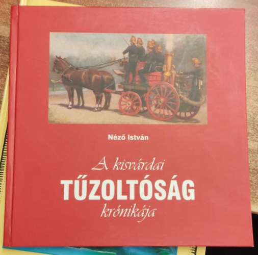 A kisvrdai tzoltsg krnikja