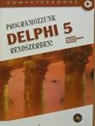 Programozzunk Delphi 5 Rendszerben!