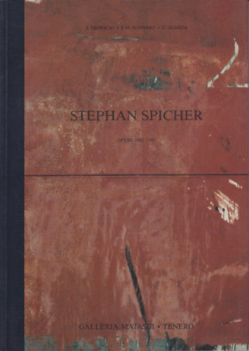 Stephan Spicher - Opere 1982-1992