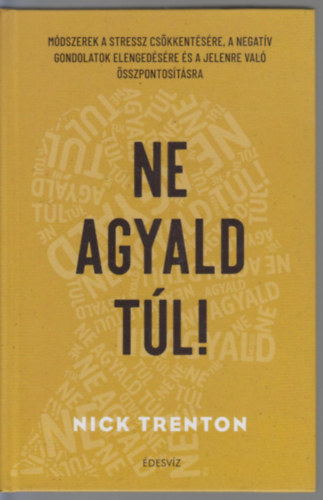 Ne agyald t�l!