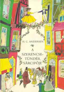 Hans Christian Andresen - A szerencsetndr srcipje