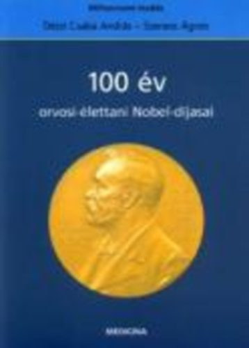 100 �v orvosi-�lettani Nobel-d�jasai