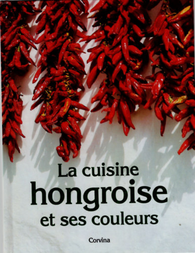 Judit Miklsi - La cuisine hongroise et ses couleurs