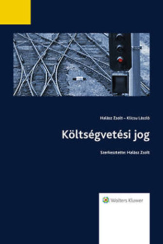 Klicsu Lszl Halsz Zsolt - Kltsgvetsi jog