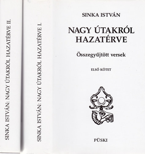 Nagy �takr�l hazat�rve - �sszegy�jt�tt versek I-II