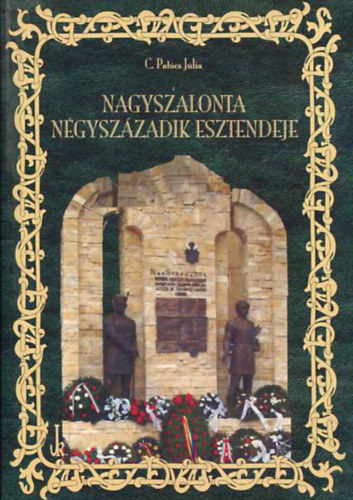 C. Patcs Jlia - Nagyszalonta ngyszzadik esztendeje