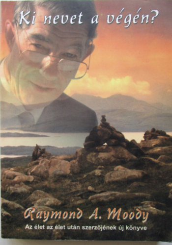 Raymond A. Moody - Ki nevet a v�g�n?