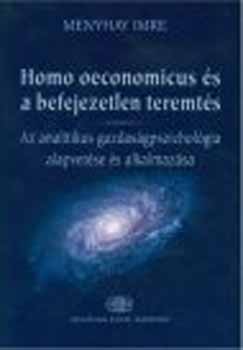 Homo oeconomicus s a befejezetlen teremts