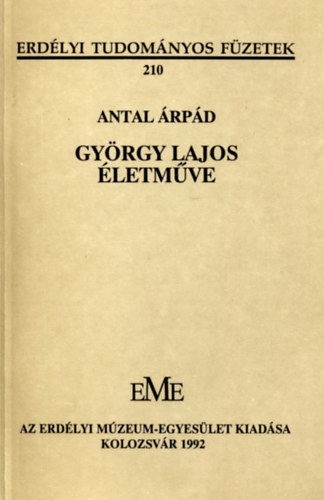 Gyrgy Lajos letmve - Erdlyi tudomnyos fzetek 210. (1992)