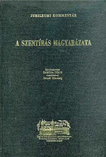 A Szentrs magyarzata - Jubileumi kommentr
