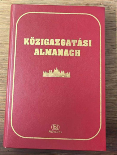 Dr. Dud�s Ferenc - Dr. Hazafi Zolt�n - K�zigazgat�si Almanach