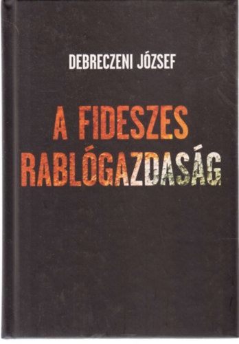 A Fideszes rablgazdasg