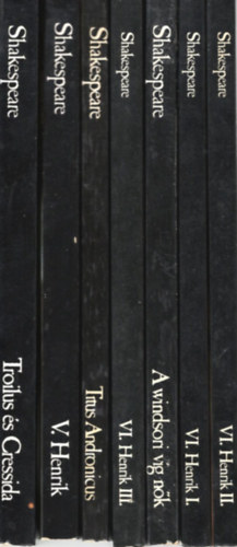 Shakespeare William - 5 db William Shakespeare (7 k�tetben): VI. Henrik I-III.+ A windsori v�g n�k+ Titus Andronicus+ Troilus �s Cressida+ V Henrik