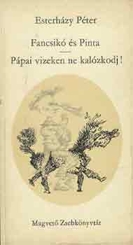 Fancsik s Pinta-Ppai vizeken ne kalzkodj!