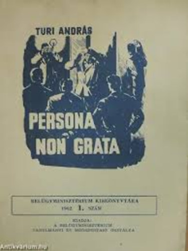 Persona non grata (Bel�gyminiszt�rium Kisk�nyvt�ra 1962/1. sz�m)
