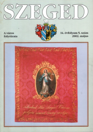 Szeged 2002. m�jus , 14. �vf. 5. sz�m