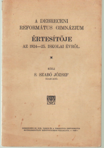 A Debreceni Reformtus Gimnzium rtestje az 1924-25. iskolai vrl