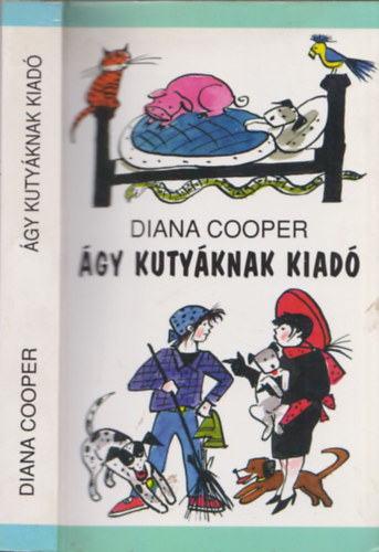 Diana Cooper - gy kutyknak kiad