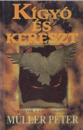 Kgy s kereszt - zenetek a szellemvilgbl
