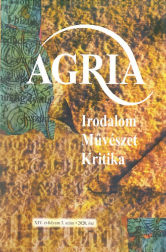 Agria 2020. sz (Irodalmi, mvszeti s kritikai folyirat)