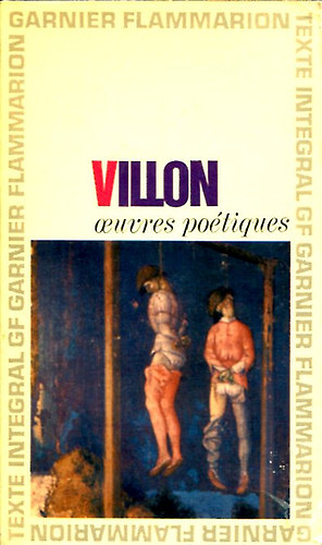 Andr Mary, Daniel Poirion Francois Villon - Oeuvres potiques de Francois Villon