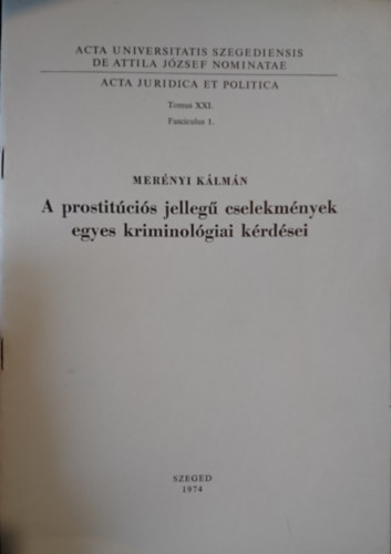 A prostit�ci�s jelleg� cse�ekm�nyek egyes kriminol�giai k�rd�sei