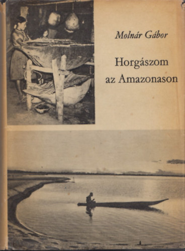 Horgszom az Amazonason