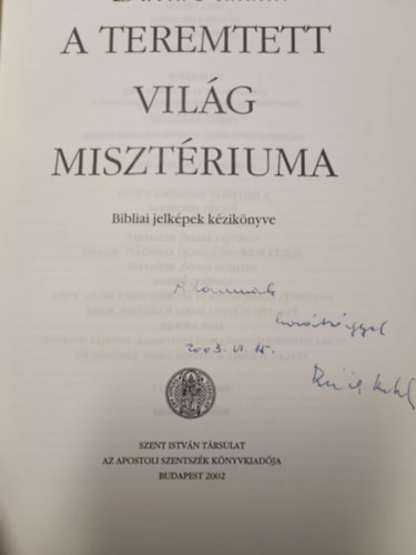 A teremtett vilg misztriuma - Bibliai jelkpek kziknyve