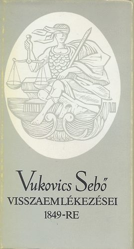 Vukovics Seb� visszaeml�kez�sei 1849-re