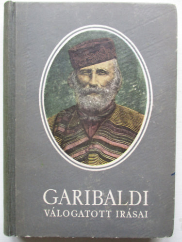 Garibaldi v�logatott �r�sai
