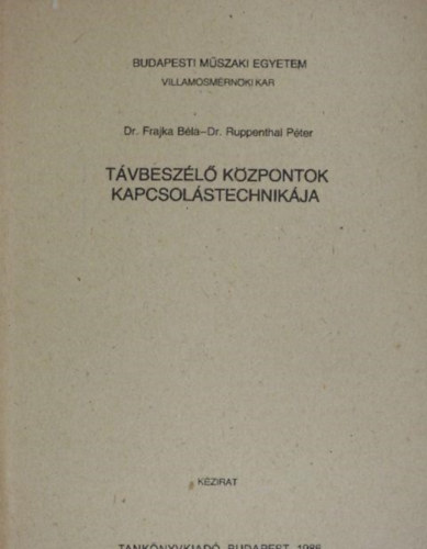 T�vbesz�l� k�zpontok kapcsol�stechnik�ja