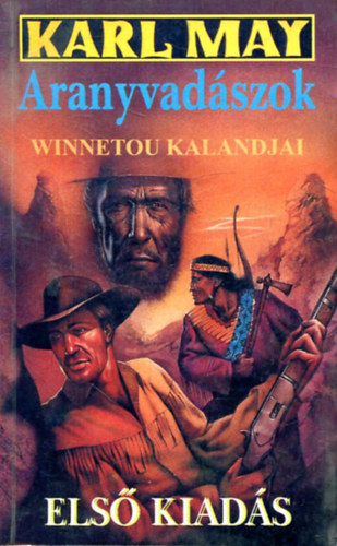 Karl May - Aranyvadszok - Winnetou kalandjai